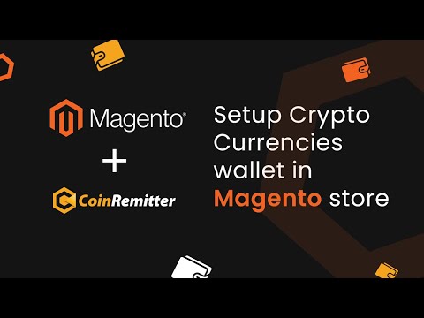 Setup Crypto Currencies wallet in Magento Store