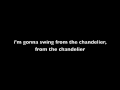 Chandelier - Sia Furler Lyrics 