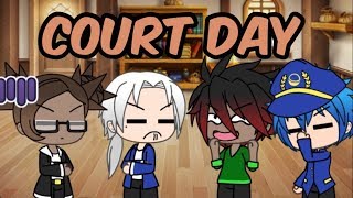 Court Day // Gacha Life Comedy