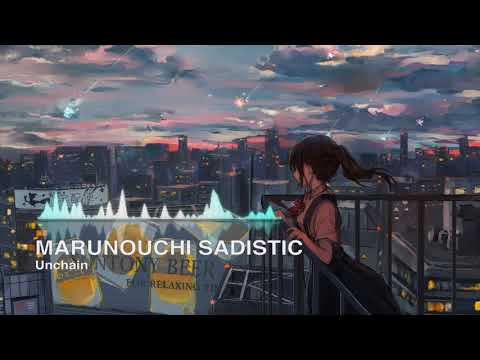 Marunouchi Sadistic (Sub español) - UNCHAIN - 丸の内サディスティック