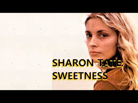 Sharon Tate: Sweetness - a short tribute
