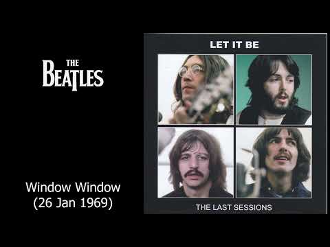 The Beatles - Get Back Sessions - Window Window - 26 Jan 1969