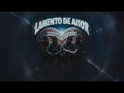 Proceder elegante - Lamento de amor - Video oficial