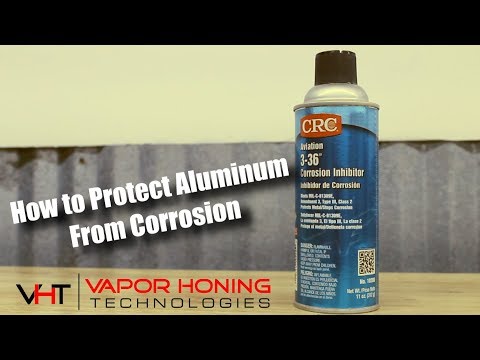 How To Protect Aluminum From Corrosion - Vapor Honing Technologies
