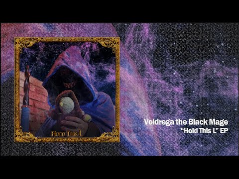 🎵 VOLDREGA THE BLACK MAGE - "Hold This L" EP [AUDIO]