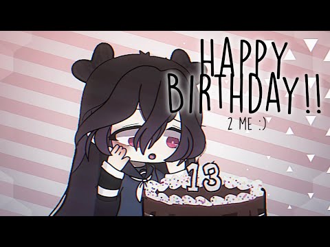 Party like it’s your birthday!! 🎂 [ Gachalife ] Happy birthday to me!!