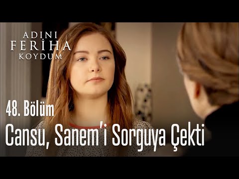 Cansu, Sanem'i sorguya çekti - Adını Feriha Koydum 48. Bölüm