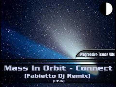 Mass In Orbit - Connect (Fabietto Dj Remix) (1996)