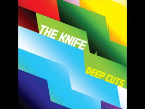 The Knife - You Make Me Like Charity