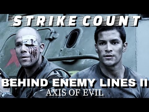 Behind Enemy Lines II: Axis of Evil Strike Count