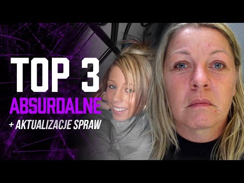 Top 3 - Najbardziej Absurdalne sprawy + aktualizacja / HULAJ DUSZA HISTORIE KRYMINALNE *nowa seria*