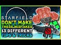 Starfield - 13 Mistakes To Avoid! Tips We Didn't Know & Things You Will Wish You Knew Sooner!