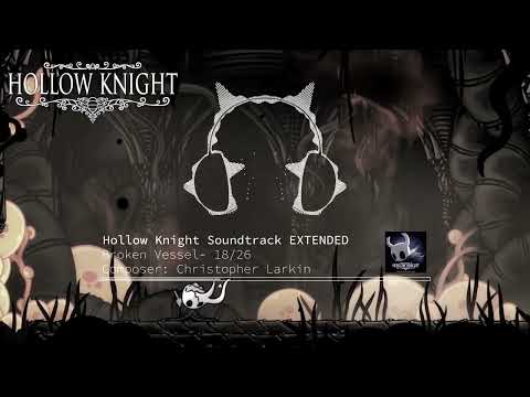 Hollow Knight OST - Broken Vessel [EXTENDED] [BOSS BATTLE THEME]