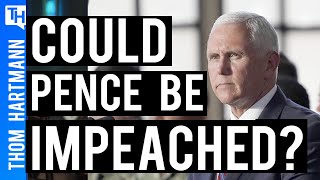 Could Mike Pence Be Impeached For His Part in Trump's Treason?