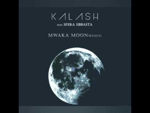 Kalash feat sfera ebbasta mwaka moon remix