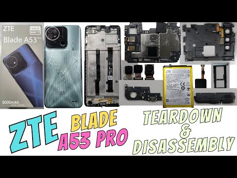 ZTE BLADE A53 PRO TEARDOWN & DISASSEMBLY