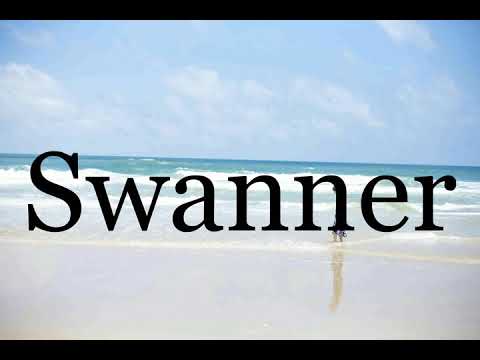 How To Pronounce Swanner🌈🌈🌈🌈🌈🌈Pronunciation Of Swanner