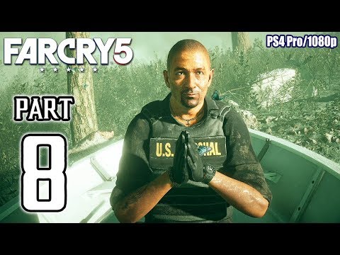 FAR CRY 5 Walkthrough PART 8 (PS4 Pro) No Commentary Gameplay @ 1080p ✔