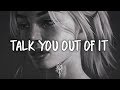 Florida Georgia Line - Talk You Out Of It (Lyrics) Florida Georgia Line - Talk You Out Of It (Lyrics)