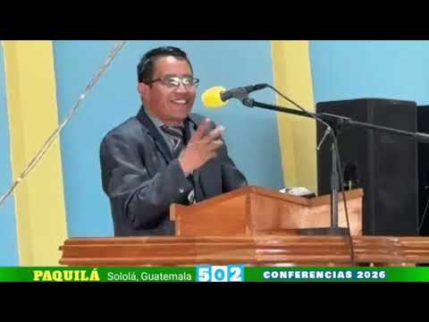 Enseñanza #225 conferencias paquilá, nahualá sololá Guatemala,  jueves 23 julio 2026