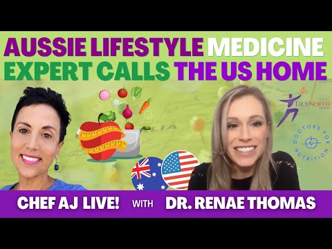 Aussie Lifestyle Medicine Expert Calls the US Home | Chef AJ LIVE! with Dr. Renae Thomas