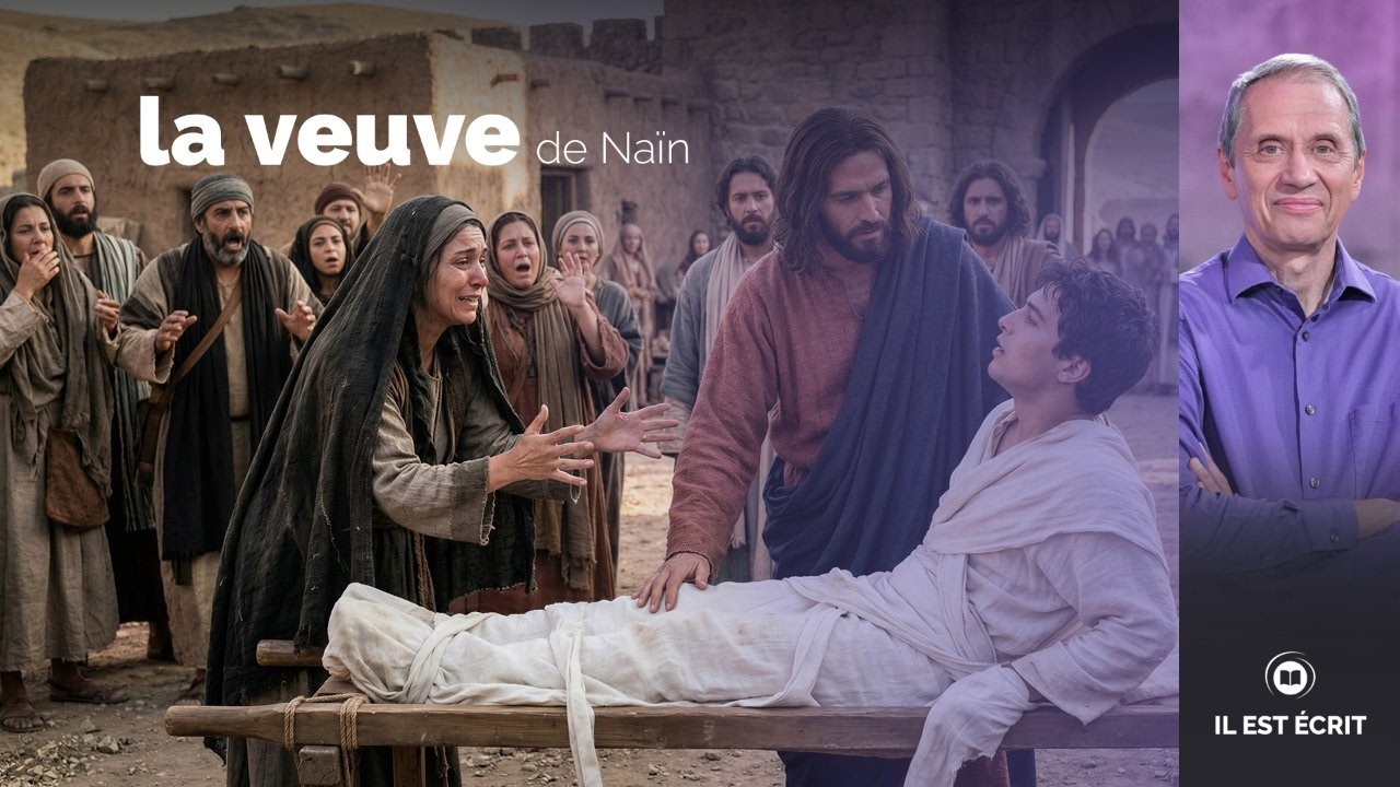 Quand la vie croise la mort - la veuve de Naïn