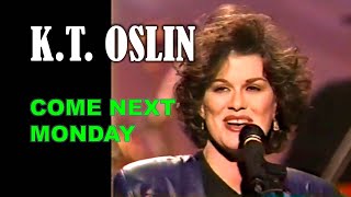KT OSLIN - Come Next Monday