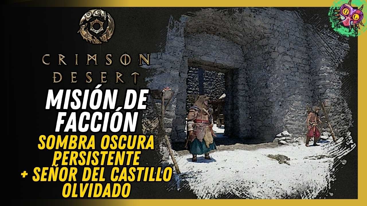 Sombra Oscura Persistente Y Señor Del Castillo Olvidado Guía 100% | Paso A Paso Crimson Desert Sombra Oscura Persistente Y Señor Del Castillo Olvidado Guía 100% | Paso A Paso Crimson Desert