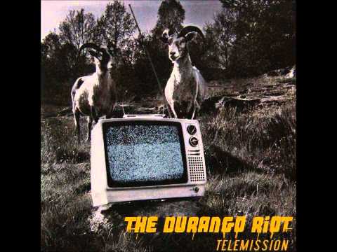 The Durango Riot - No Need For Satisfaction