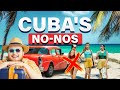 The Don'ts Of Cuba Every Tourist Must Know