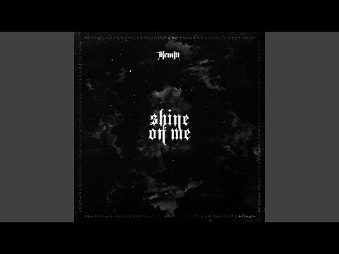 Shine On Me