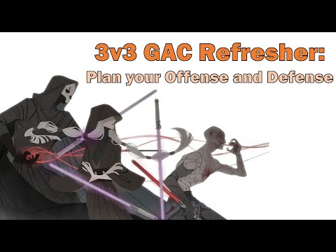3v3 GAC Refresher - Plan your Offense and Defense