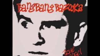 Bang Bang Bazooka - Outlaw Man