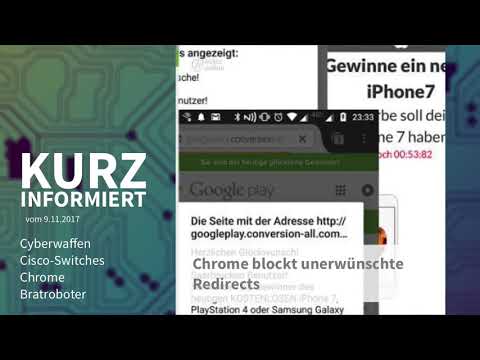 Kurz informiert vom 9.11.2017:  Cyberwaffen, Cisco-Switches, Chrome,  Bratroboter