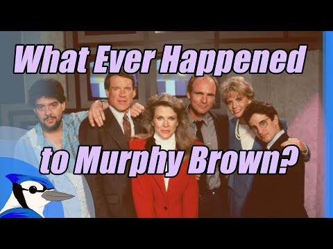 What Ever Happened To Murphy Brown?
