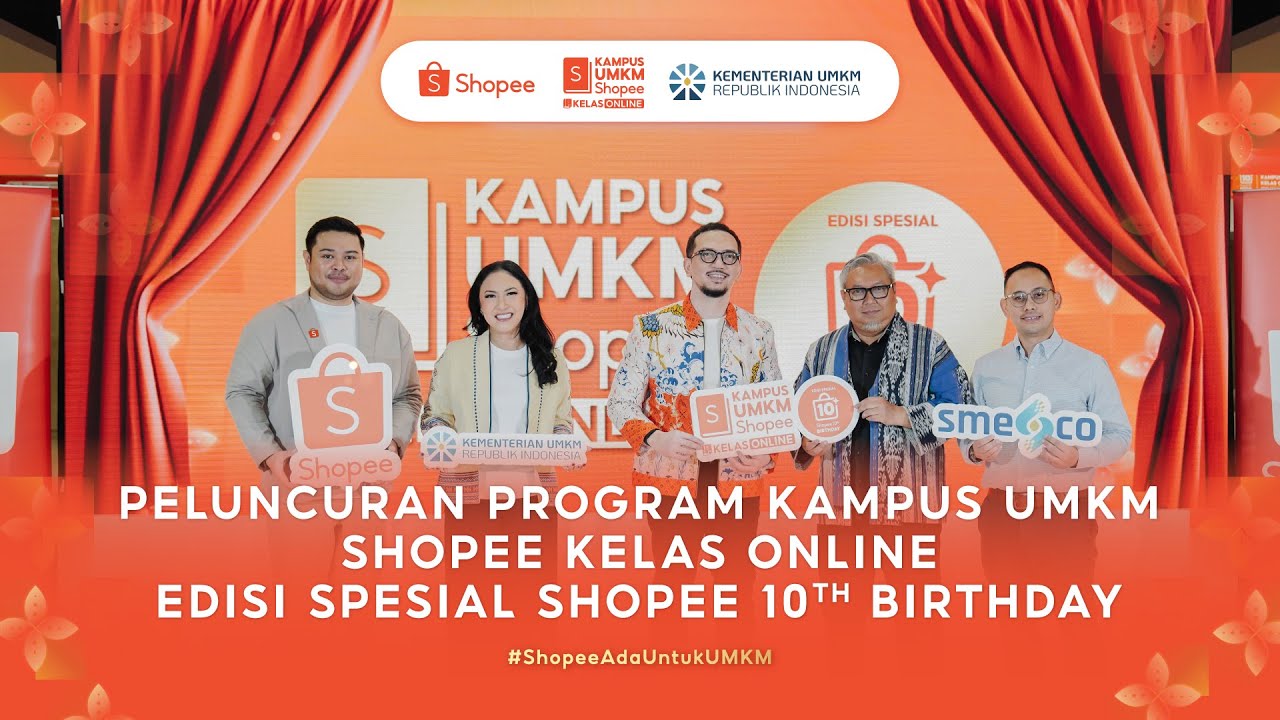 Program Peluncuran Kampus UMKM Shopee Kelas Online Edisi Spesial Shopee 10th Birthday