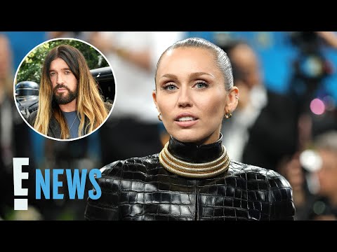 Miley Cyrus Reveals What Led to Billy Ray Cyrus Rift | E! News
