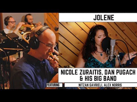 Jolene -  Nicole Zuraitis,  Dan Pugach and his Big Band feat. Nitzan Gavrieli, Alex Norris