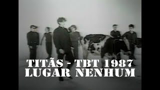 #tbtTitãs 1987 - Lugar Nenhum  [TBT]