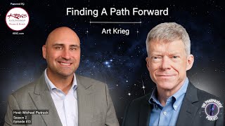 Season 2, Episode 13: Finding A Path Forward with Art Krieg