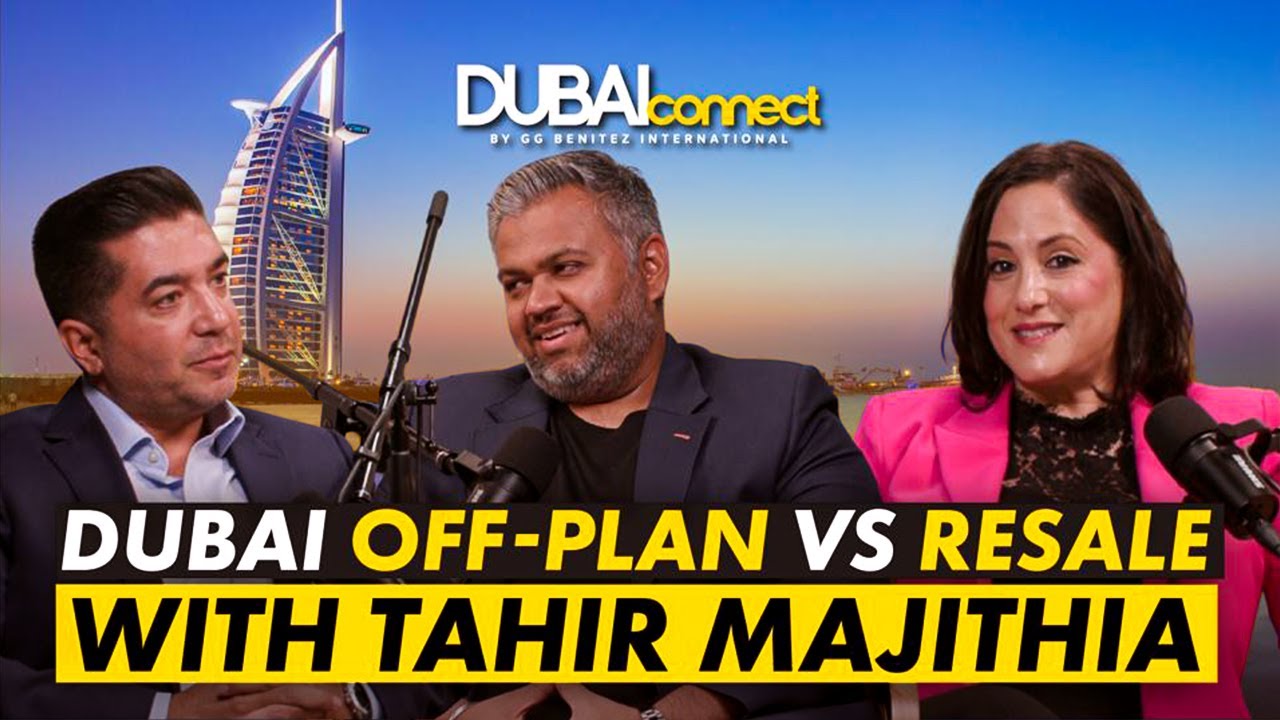 DUBAI Off-Plan Or Resale? Insights With Tahir Majithia. (Expert Advice)