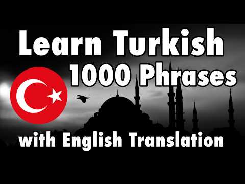 Learn 1000 Turkish Phrases for Beginners at Level A1, A2, B1 - Basic Turkish