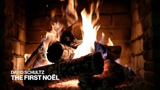 David Schultz – The First Noël (Official Fireplace Video – Christmas Songs)