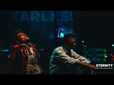 FXARLXSS, shoooonya - ETERNITY | FIGHT CLUB THEME (Official Music Video)