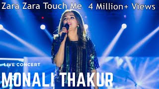 Zara Zara Touch Me || Monali Thakur&#39;s Best Live Concert