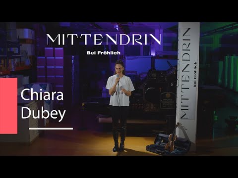 Mittendrin bei Fröhlich - Chiara Dubey