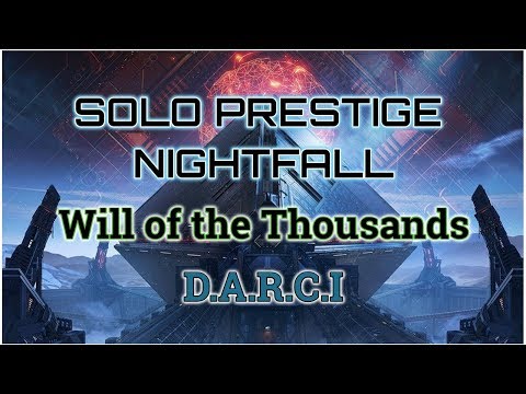 Destiny 2 - Prestige Solo Nightfall - Will of the Thousands