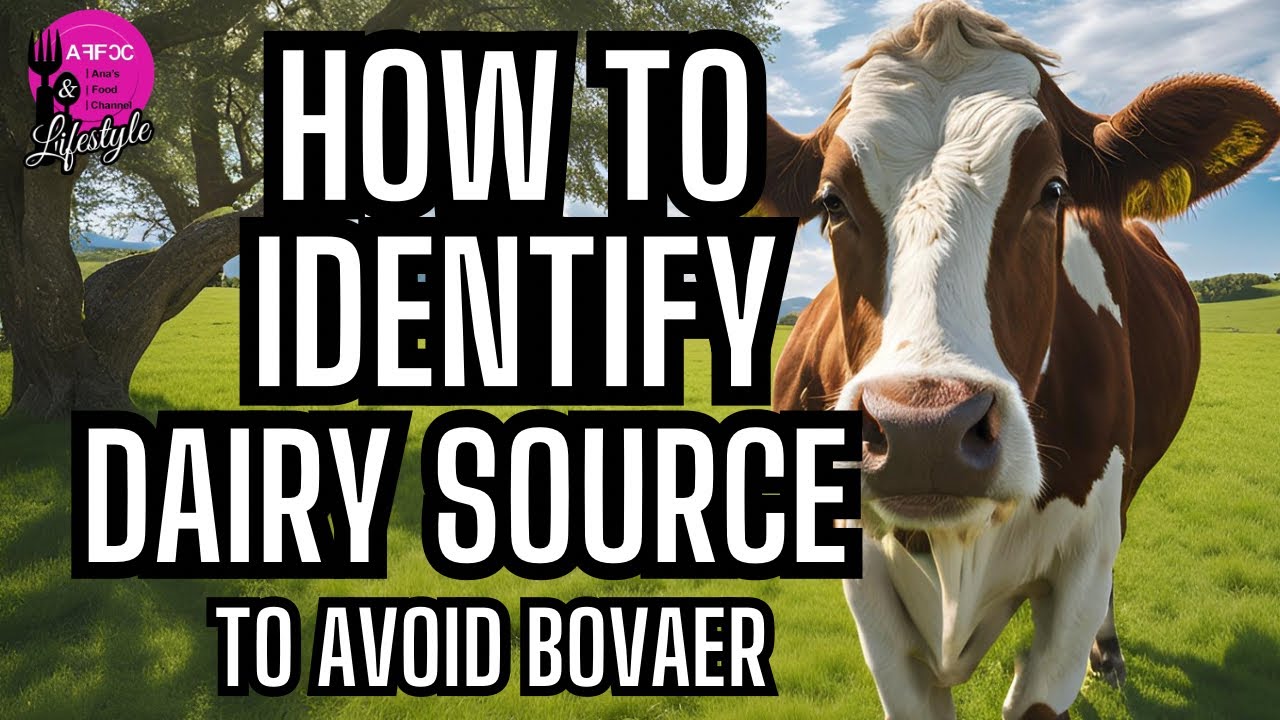 How to Identify dairy Source from packaging to AVOID Bovaer products!