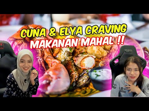 CUNA & ELYA CRAVING MAKANAN MAHAL !! - REACTION COMEL !!
