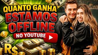 QUANTO GANHA O CANAL ESTAMOS OFFLINE ? | GANHOS REAIS 2026